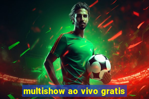 multishow ao vivo gratis